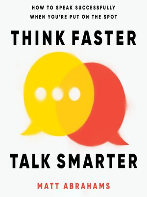 cover image of Think Faster, Talk Smarter
